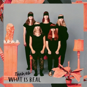 Tikkle Me - What is Real LP White i gruppen VINYL hos Bengans Skivbutik AB (1113319)