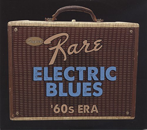 Blandade Artister - Super Rare Electric Blues '60S Era i gruppen CD / Toppselgere hos Bengans Skivbutik AB (1115301)