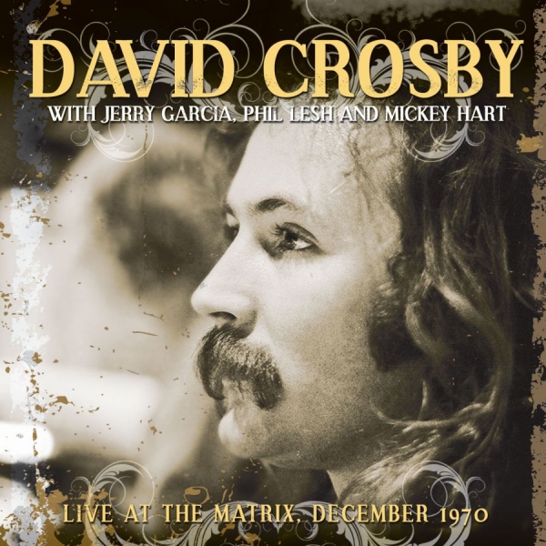 Crosby David With Phil Lesh Jerry - Live At The Matrix December 1970 i gruppen CD / Toppselgere hos Bengans Skivbutik AB (1125474)