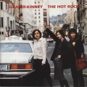 Sleater-Kinney - The Hot Rock i gruppen CD hos Bengans Skivbutik AB (1126954)
