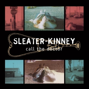 Sleater-Kinney - Call The Doctor i gruppen CD hos Bengans Skivbutik AB (1126956)