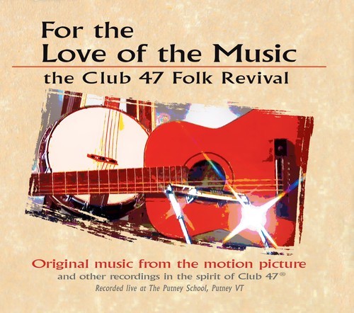 Blandade Artister - For The Love Of Music - The Club 47 i gruppen CD / Pop hos Bengans Skivbutik AB (1131303)