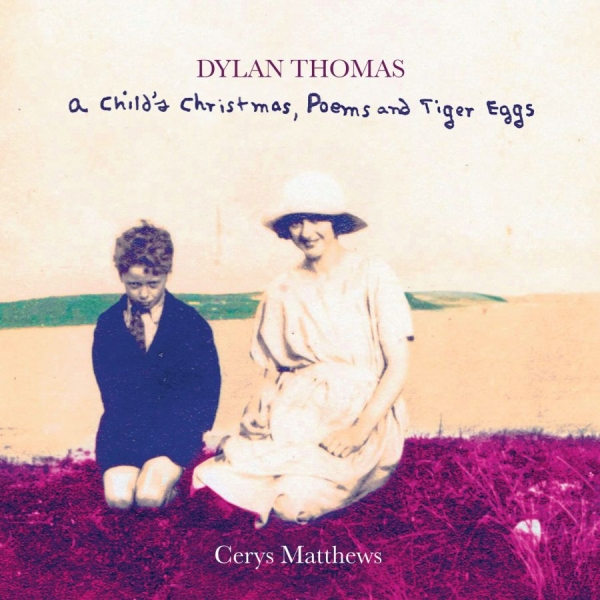 Matthews Cerys - Dylan Thomas - A Child Christmas, P i gruppen CD / Pop hos Bengans Skivbutik AB (1136876)