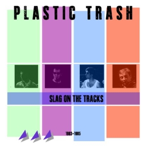 Plastic Trash - Slag On The Tracks 1983-1985 i gruppen CD hos Bengans Skivbutik AB (1136944)