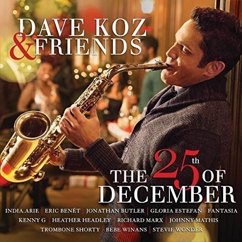 Koz Dave - Dave Koz & Friends - The 25Th Of De i gruppen CD / Toppselgere hos Bengans Skivbutik AB (1145580)