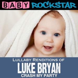 Baby Rockstar - Lullaby Renditions Of Luke Bryan: C i gruppen CD hos Bengans Skivbutik AB (1145931)
