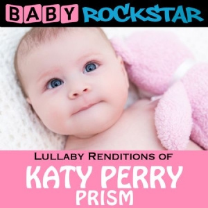 Baby Rockstar - Lullaby Renditions Of Katy Perry: P i gruppen CD hos Bengans Skivbutik AB (1145934)