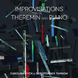 Eyck Carolina & Christopher Tarnow - Improvisations For Thermin And Pian i gruppen CD hos Bengans Skivbutik AB (1146745)