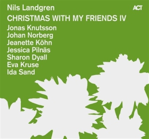 Nils Landgren - Christmas With My Friends Vol 4 i gruppen CD hos Bengans Skivbutik AB (1148841)