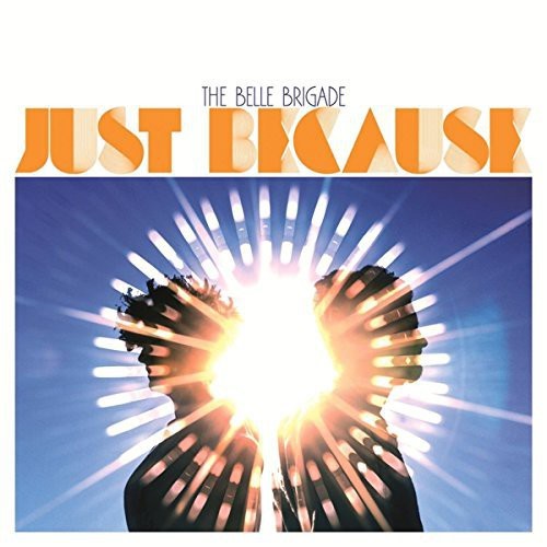 Belle Brigade - Just Because i gruppen VINYL / Toppselgere hos Bengans Skivbutik AB (1151403)