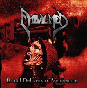 Embalmed - Brutal Delivery Of Vengeance i gruppen CD hos Bengans Skivbutik AB (1151422)