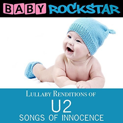 Baby Rockstar - Lullaby Renditions Of U2 - Songs Of i gruppen CD / Pop hos Bengans Skivbutik AB (1151464)