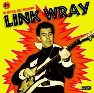 Wray Link - Essential Early Recordings i gruppen CD hos Bengans Skivbutik AB (1154959)