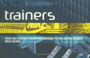 Trainers: Over 300 Classics from Rare Vintage to the Latest Designs - Heard, Neal i gruppen VI TIPSER / MusikkkBøker hos Bengans Skivbutik AB (116020)