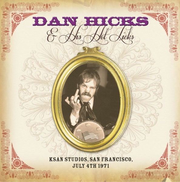 Hicks Dan And His Hot Licks - Ksan Studios San Francisco, 1971 i gruppen CD / Toppselgere hos Bengans Skivbutik AB (1164789)