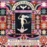 The Decemberists - What A Terrible World, What A Beaut i gruppen VINYL / Toppselgere hos Bengans Skivbutik AB (1164840)