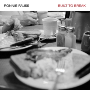 Fauss Ronnie - Built To Break i gruppen VINYL hos Bengans Skivbutik AB (1165029)