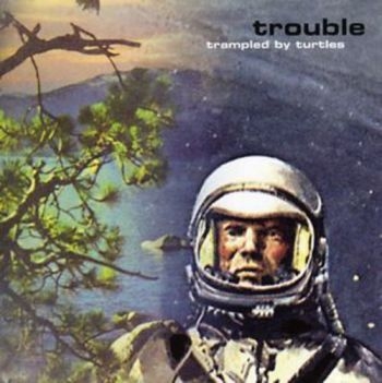 Trampled By Turtles - Trouble i gruppen CD / Toppselgere hos Bengans Skivbutik AB (1166247)