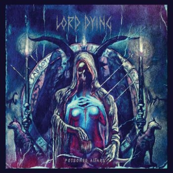 Lord Dying - Poisoned Altars i gruppen CD / Toppselgere hos Bengans Skivbutik AB (1166747)