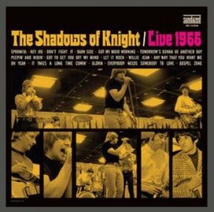 Shadows Of Knight The - Live 1966 i gruppen VI TIPSER / Klassiska lablar / Sundazed / Sundazed CD hos Bengans Skivbutik AB (1173426)