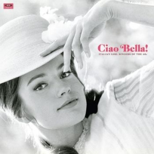 Various Artists - Ciao Bella! Italian Girl Singers Of i gruppen VINYL hos Bengans Skivbutik AB (1176383)