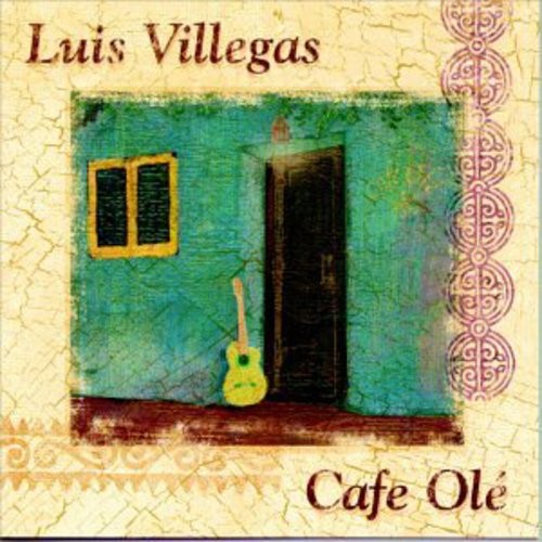 Villegas Luis - Cafe Ole i gruppen CD / Worldmusic/ FolkeMusikkk hos Bengans Skivbutik AB (1176429)