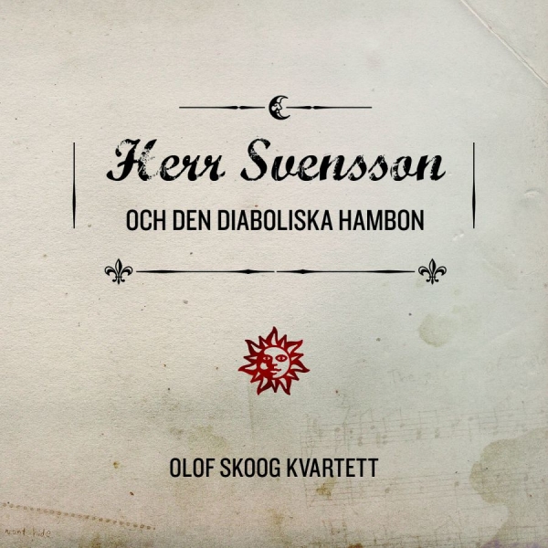 Olof Skoog Kvartett - Herr Svensson Och Den Diaboliska Ha i gruppen CD / Jazz/Blues hos Bengans Skivbutik AB (1179206)