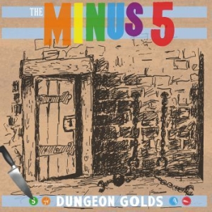 Minus 5 - Dungeon Golds i gruppen VI TIPSER / Klassiska lablar / YepRoc / CD hos Bengans Skivbutik AB (1182956)