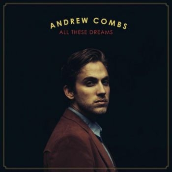 Combs Andrew - All These Dreams i gruppen CD / Toppselgere hos Bengans Skivbutik AB (1183789)
