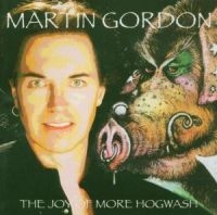 Gordon Martin - Joy Of More Hogwash i gruppen CD hos Bengans Skivbutik AB (1184364)