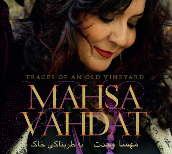 Vahdat Mahsa - Traces Of An Old Vineyard i gruppen CD / Worldmusic/ FolkeMusikkk hos Bengans Skivbutik AB (1185448)