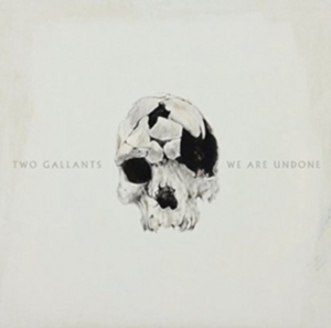 Two Gallants - We Are Undone i gruppen CD hos Bengans Skivbutik AB (1188942)