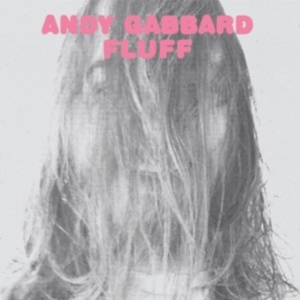 Gabbard Andy - Fluff i gruppen CD hos Bengans Skivbutik AB (1191452)