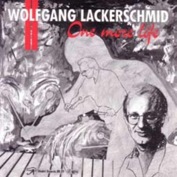 Lackerschmid Wolfgang - One More Life i gruppen CD / Toppselgere hos Bengans Skivbutik AB (1193534)