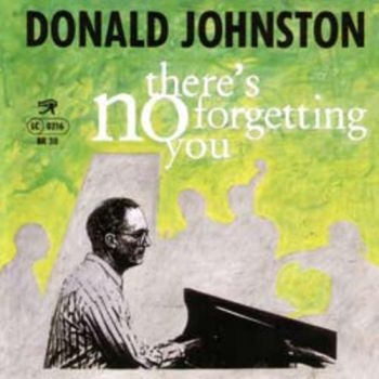 Johnston Donald - There's No Forgetting You i gruppen CD / Jazz/Blues hos Bengans Skivbutik AB (1193535)