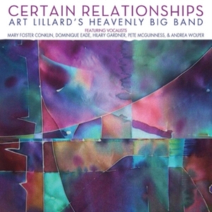 Art Lillard's Heavenly Big Band - Certain Relationships i gruppen CD hos Bengans Skivbutik AB (1193740)