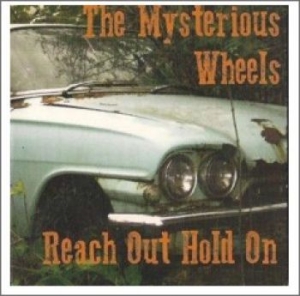 Mysterious Wheels - Reach Out Hold On i gruppen CD hos Bengans Skivbutik AB (1246774)