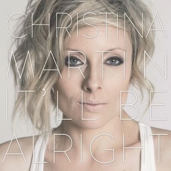 Martin Christina - ItLl Be Alright i gruppen VINYL / Toppselgere hos Bengans Skivbutik AB (1247559)