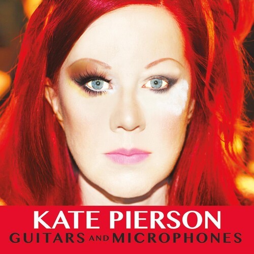 Pierson Kate - Guitars And Microphones i gruppen CD / Rock hos Bengans Skivbutik AB (1247597)