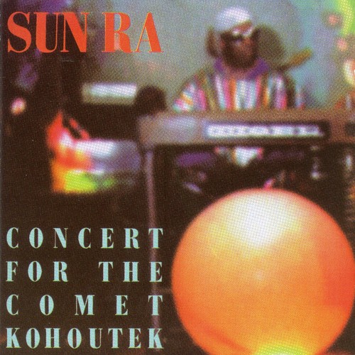 Sun Ra - Concert For The Comet Kohoutek i gruppen CD / Jazz/Blues hos Bengans Skivbutik AB (1263370)