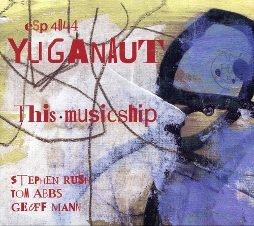 Yuganaut - This Musicship i gruppen CD / Jazz/Blues hos Bengans Skivbutik AB (1263387)