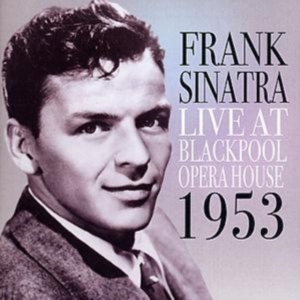 Sinatra Frank - Live In Blackpool: 1953 i gruppen CD hos Bengans Skivbutik AB (1266501)