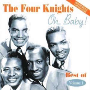 Four Knights - Oh Baby! Best Of Vol 1 i gruppen CD hos Bengans Skivbutik AB (1266505)