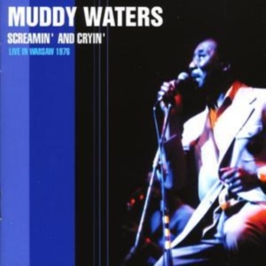 Waters Muddy - Screamin' & Cryin' - Live In Warsaw i gruppen CD hos Bengans Skivbutik AB (1266510)