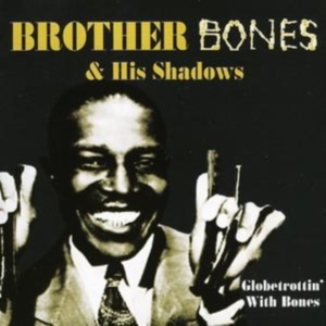 Brother Bones And His Shadows - Globetrottin' With Bones i gruppen CD hos Bengans Skivbutik AB (1266521)