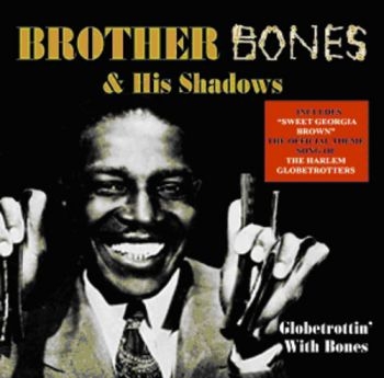 Brother Bones And His Shadows - Globetrottin' With Bones i gruppen CD / Pop hos Bengans Skivbutik AB (1266521)