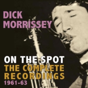 Morrisey Dick - On The Spot - The Complete Recordin i gruppen CD hos Bengans Skivbutik AB (1266566)