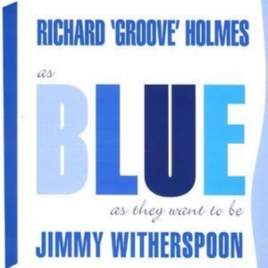 Jimmy Witherspoon & Richard Holmes - As Blue As They Want To Be i gruppen CD hos Bengans Skivbutik AB (1266664)