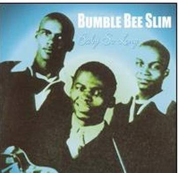 Slim Bumble Bee - Baby So Long i gruppen CD / Toppselgere hos Bengans Skivbutik AB (1266680)