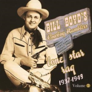 Boyd Bill  And His Cowboy Ramblers - Vol 2 - Lone Star Rag 1937-49 i gruppen CD hos Bengans Skivbutik AB (1266687)
